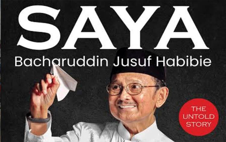 Sampul buku "Saya Bacharuddin Jusuf Habibie" karya Andi Makmur Makka. (ANTARA/HO-Habibie Center).