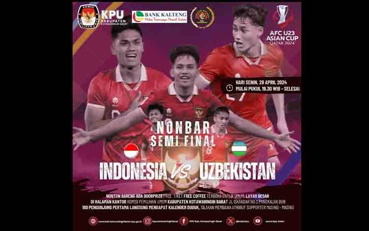 Pamflate KPU Kobar mengadakan Nobar Timnas Indonesia U-23 Vs Uzbekistan di Babak Semifinal. (FOTO: ISTIMEWA)