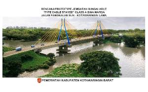 Proses Melengkapi Syarat Teknis Jembatan Cable Stayed Sungai Arut Terus Dilakukan Sebelum Masuk Dalam Sidang KKJTJ